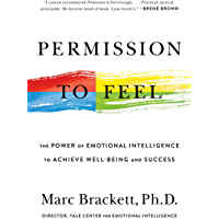 Permission to Feel: Unlocking the Power of Emotions to Help Our Kids- Ourselves- and Our Society Thrive (English Edition…